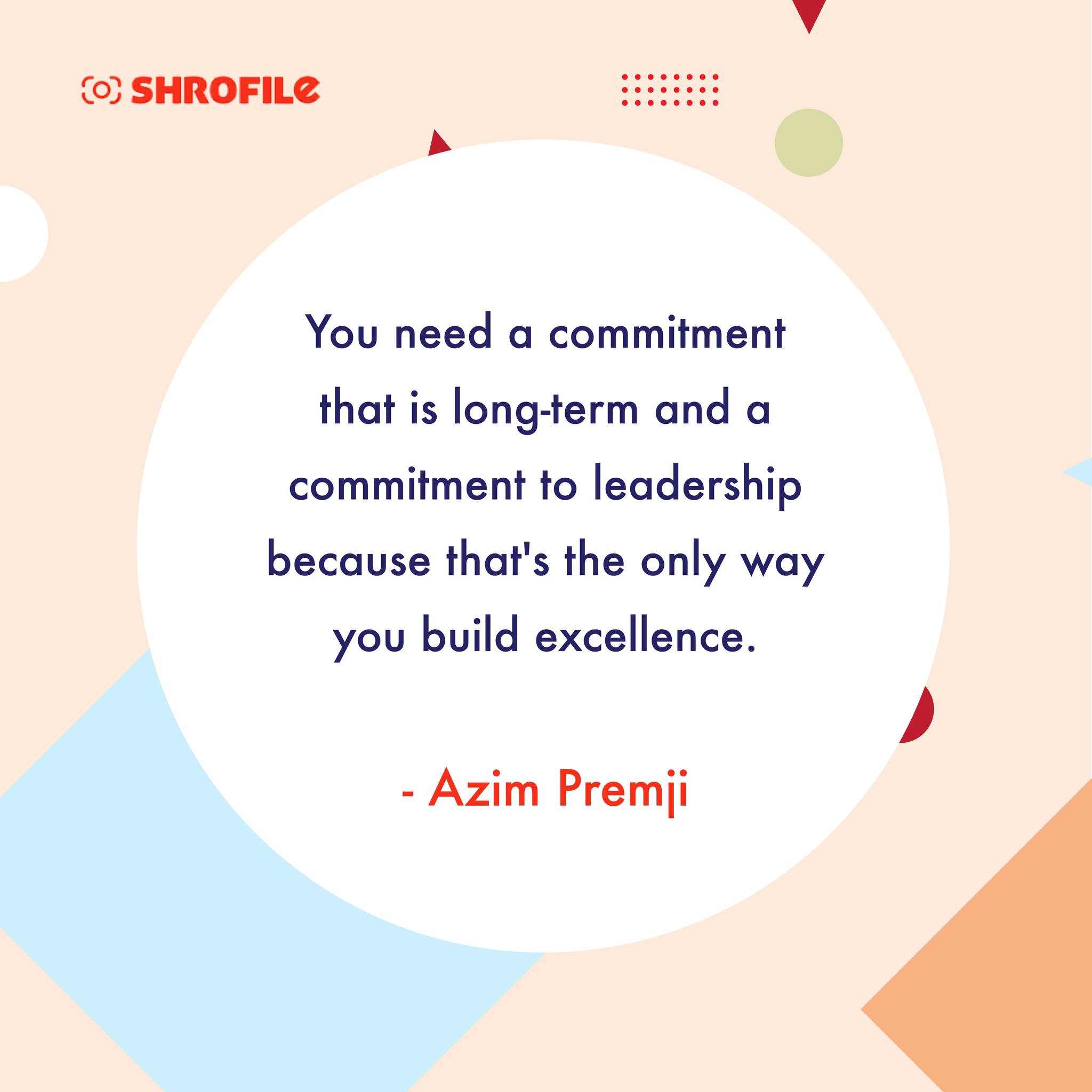 Azim Premji Leadership Quotes