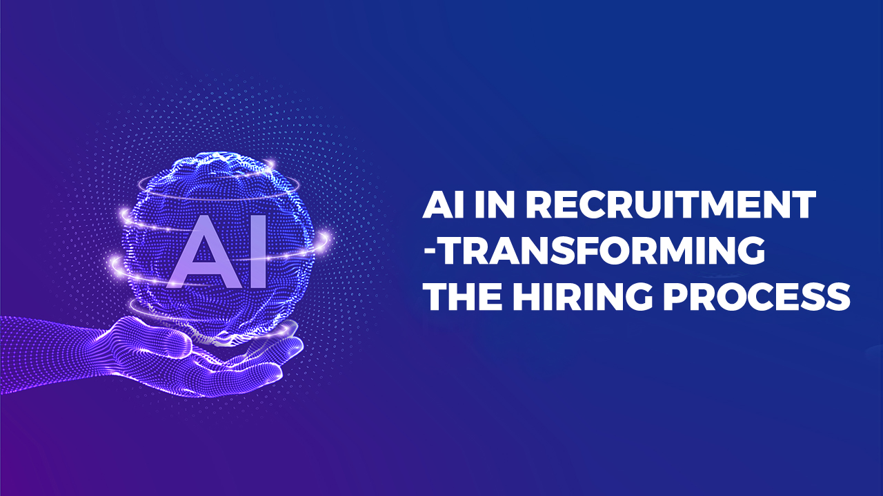 AI in Recruitment-Transforming the hiring process