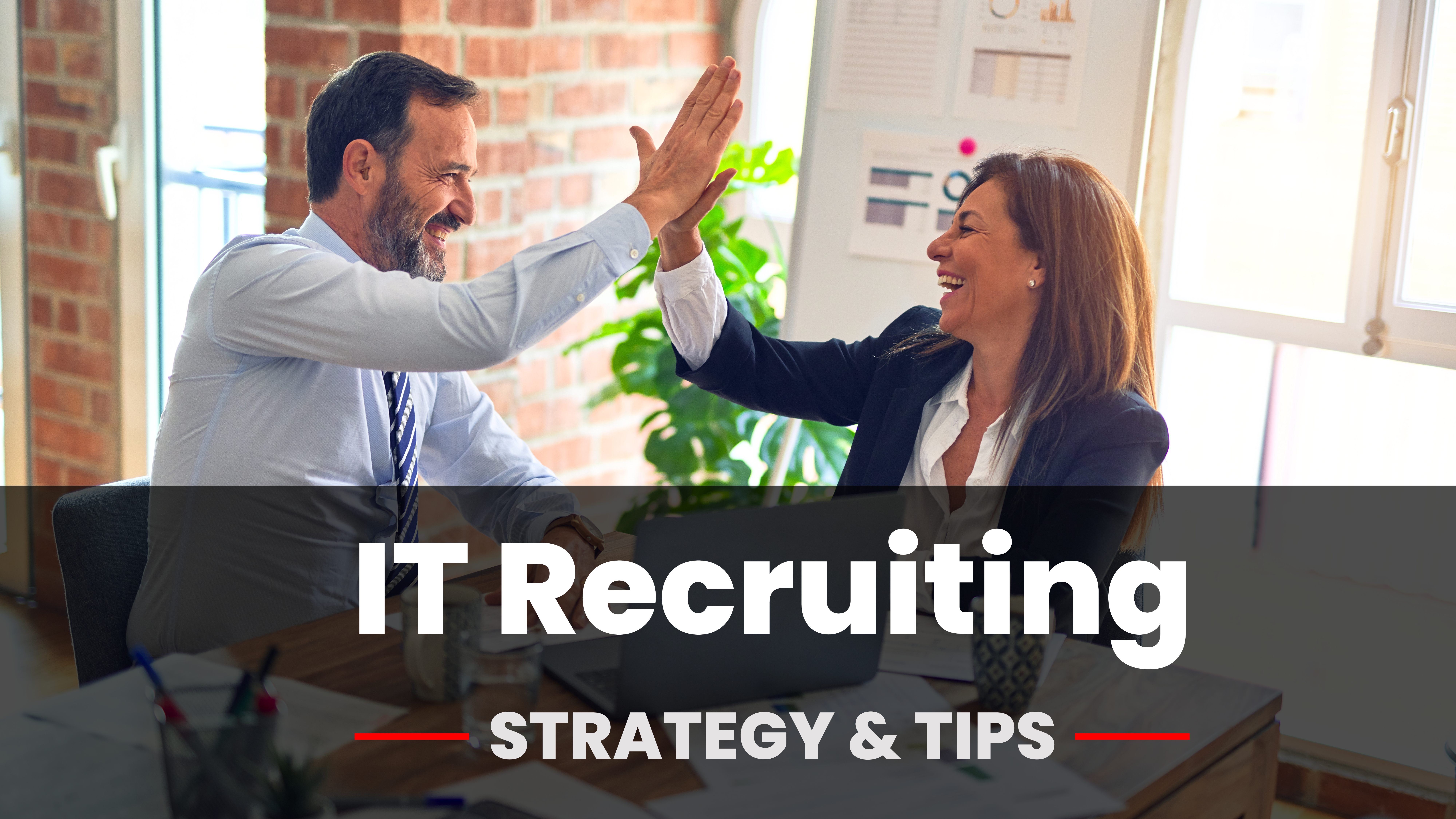 IT Recruiting: Strategy and Tips for Success