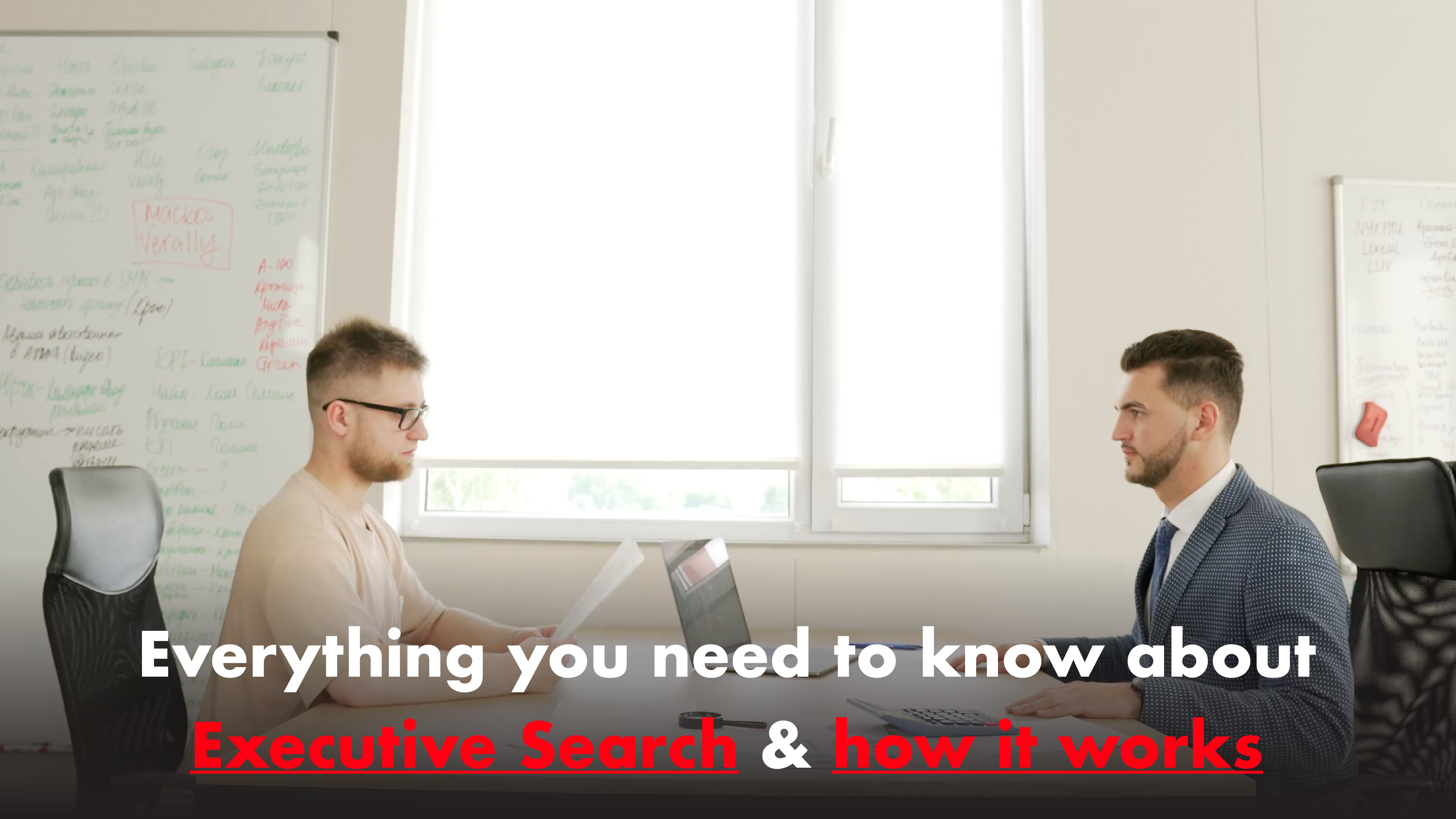 Everything you need to know about Executive Search and how it works