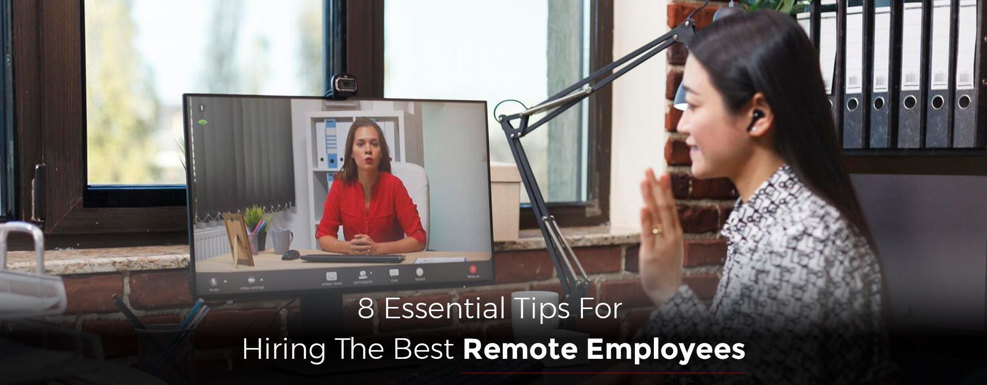 8 Essential Tips For Hiring The Best Remote Employees