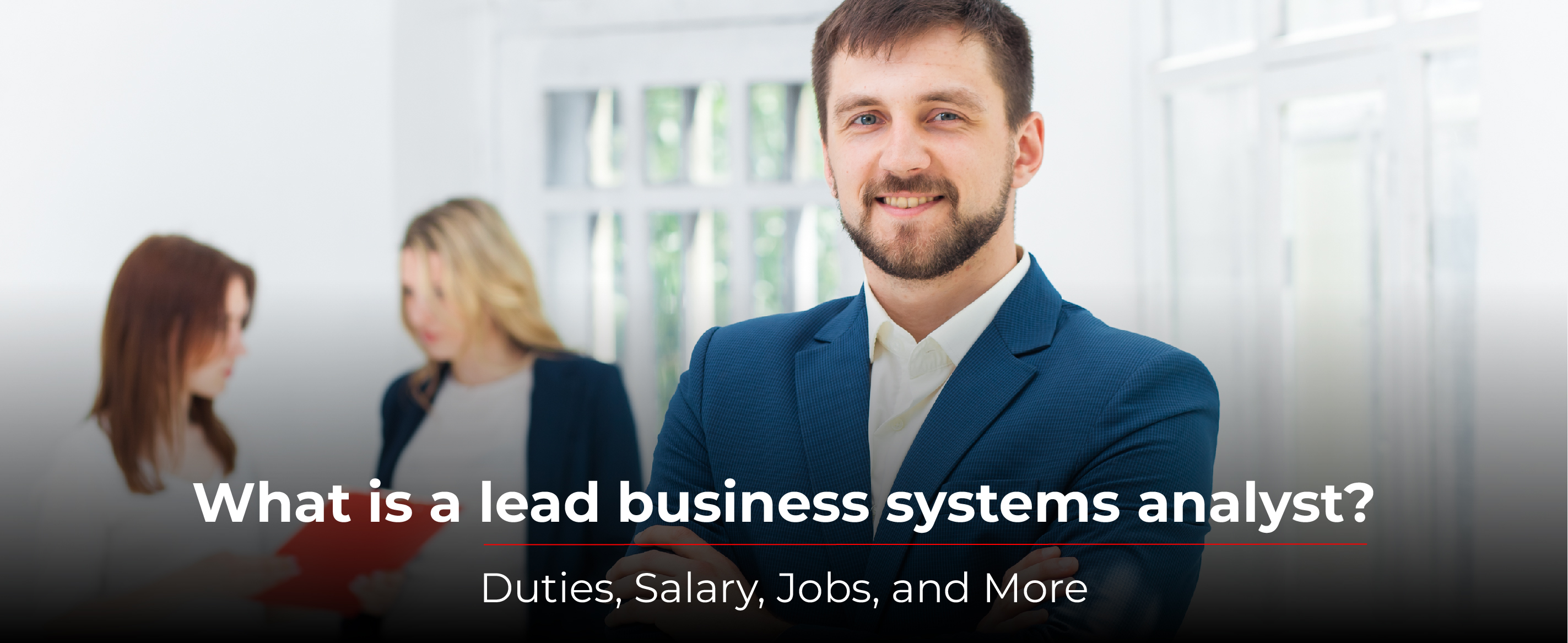 Lead business system analyst: Duties, Salary, Jobs, and More