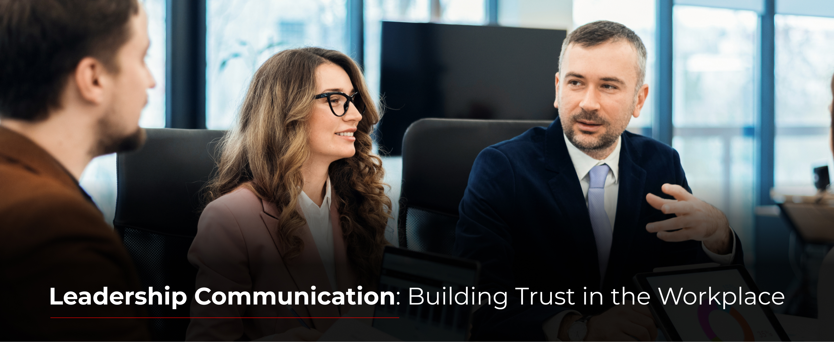 Leadership Communication: Building Trust in the Workplace