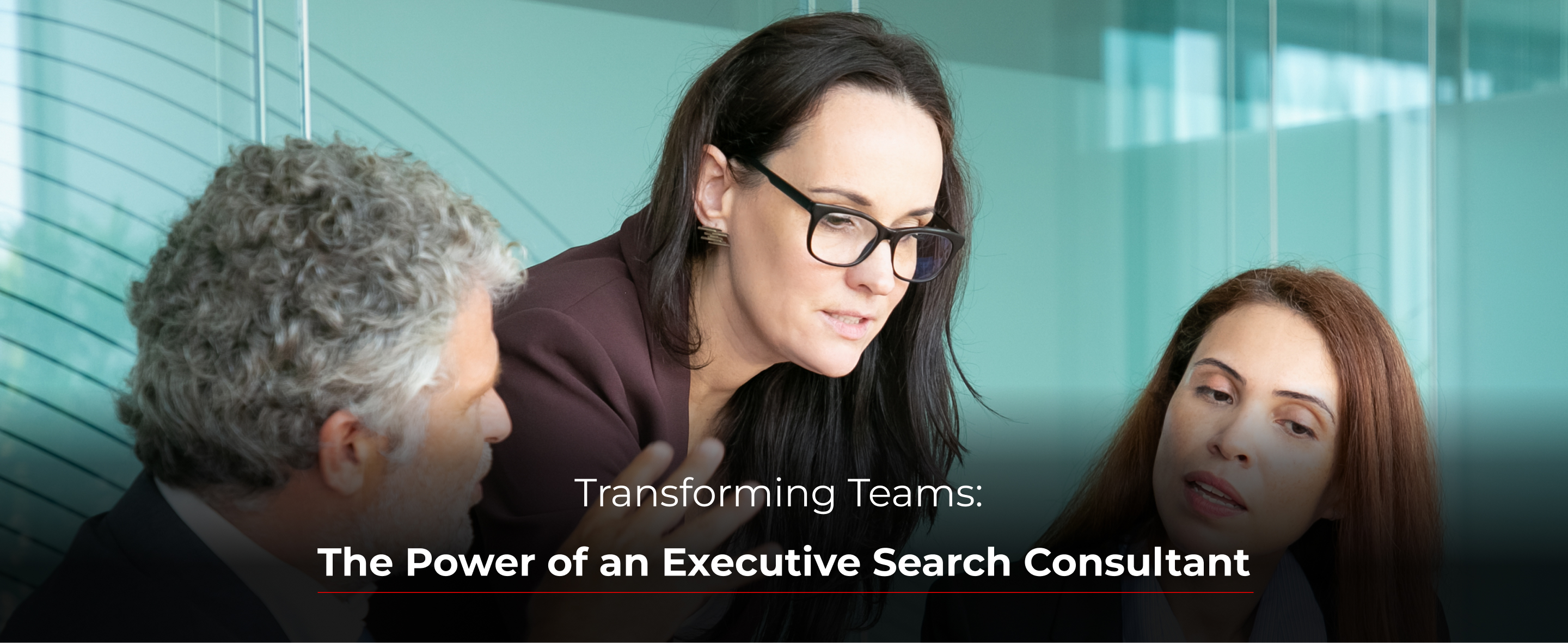 Transforming Teams: The Power of an Executive Search Consultant