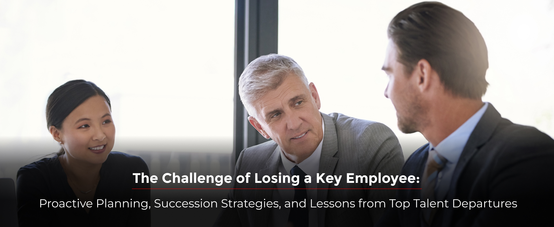 The Challenge of Losing a Key Employee: Proactive Planning, Succession Strategies, and Lessons from Top Talent Departures