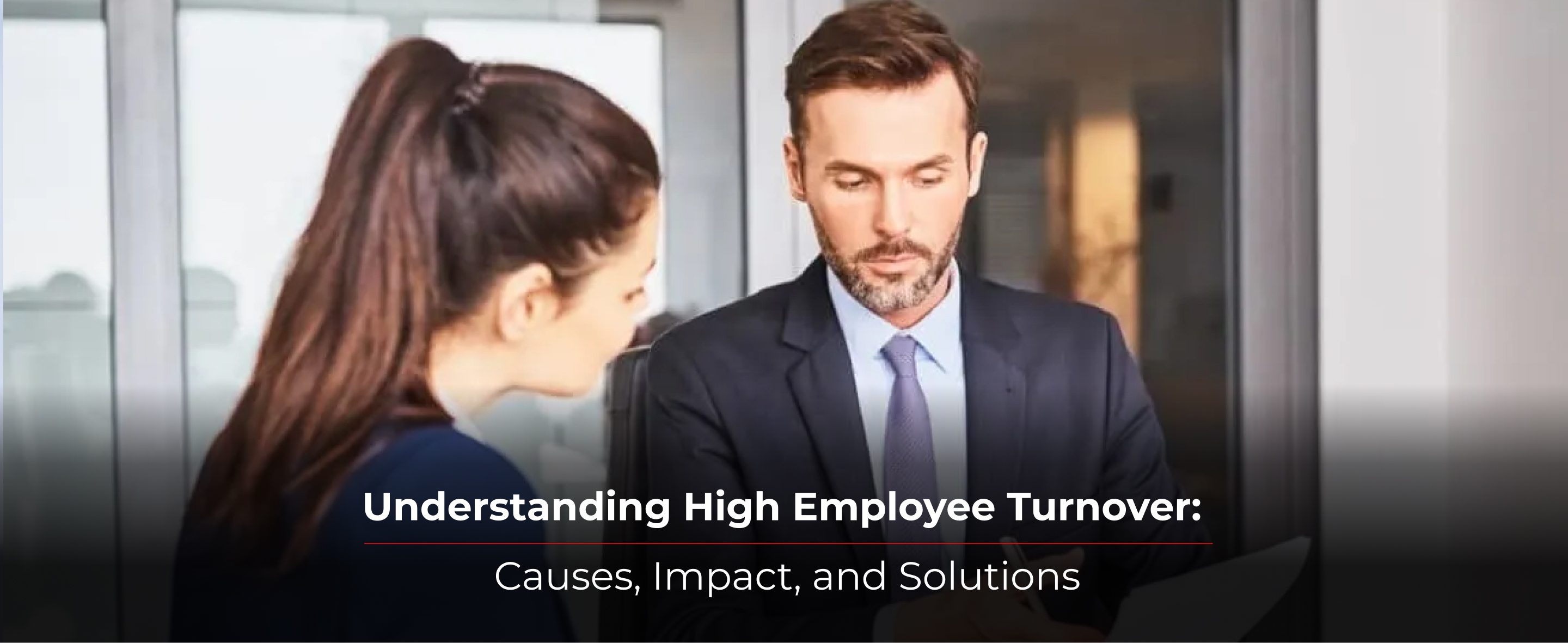 Understanding High Employee Turnover: Causes, Impact, and Solutions
