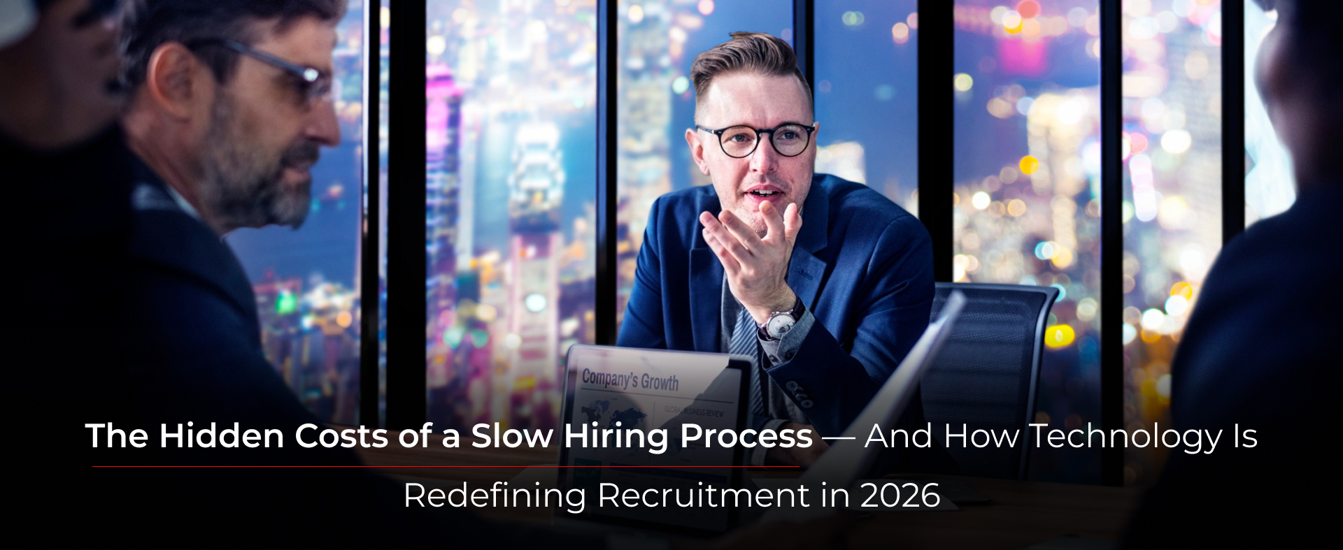 The Hidden Costs of a Slow Hiring Process — And How Technology Is Redefining Recruitment in 2026
